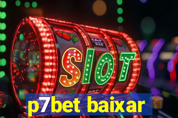 p7bet baixar